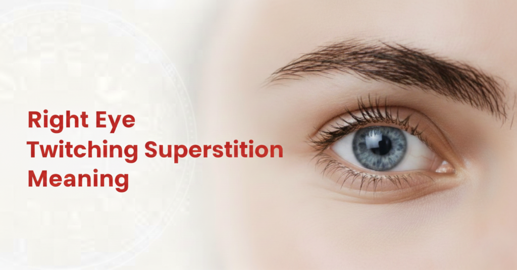 right eye twitching superstition meaning